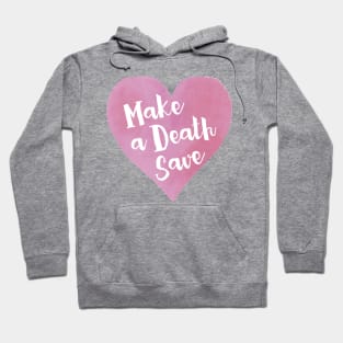 Make a Death Save Hoodie